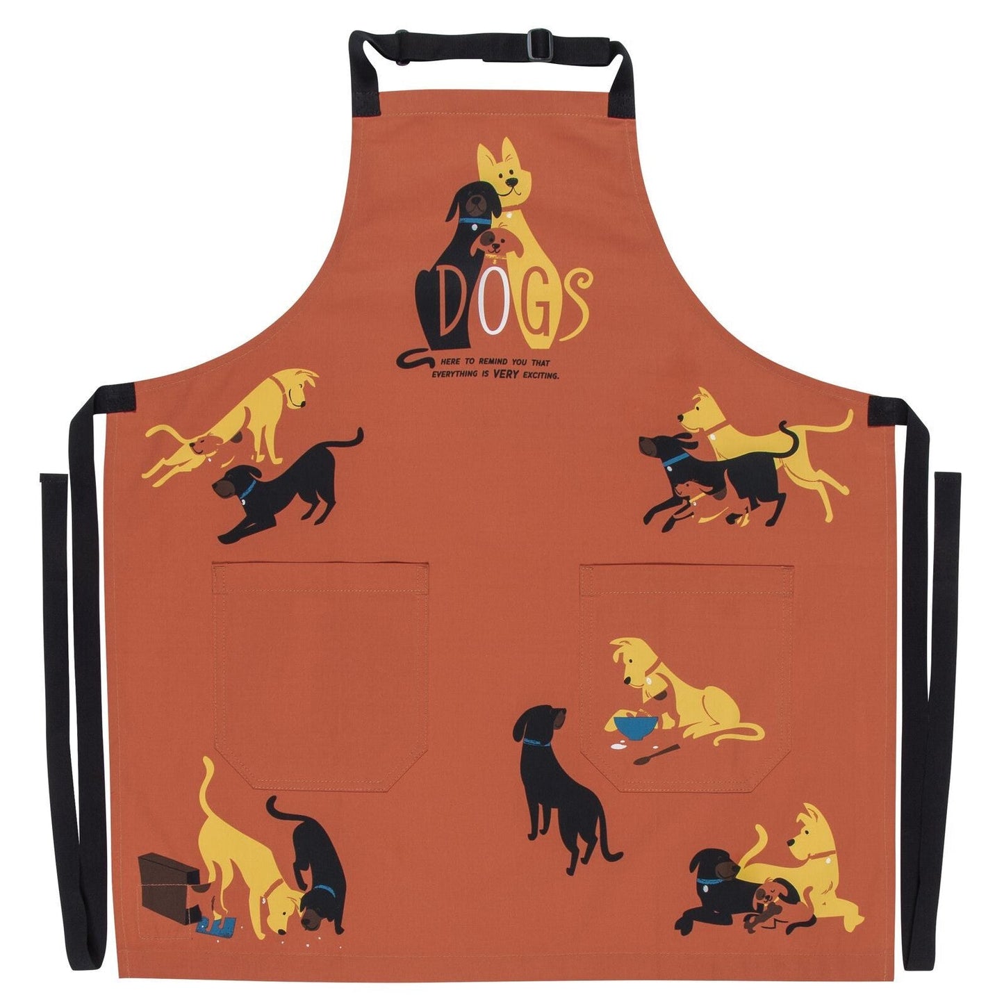 Dogs. Here To Remind You That Everything Is Exciting Funny Cooking and BBQ Apron Unisex 2 Pockets Adjustable Strap 100% Cotton