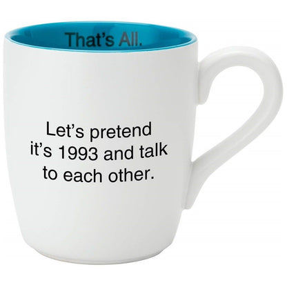 Let's Pretend It's 1993 Glossy Ceramic Mug in Teal and White