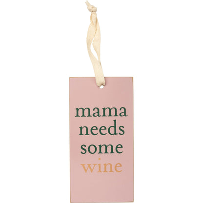 Mama Needs Some Wine Wooden Bottle Tag