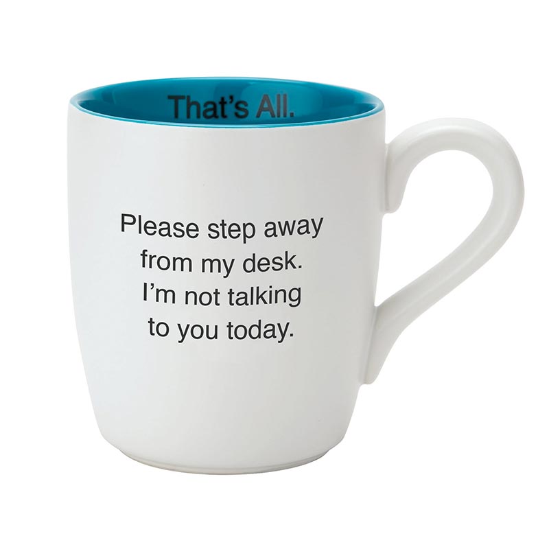 Please Step Away From My Desk Ceramic Coffee Mug in Teal and White