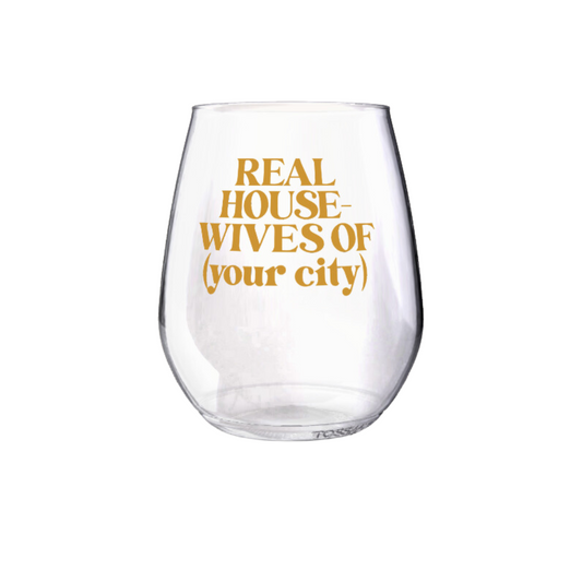 Shatterproof Wine Glass Set - Custom Real Housewives