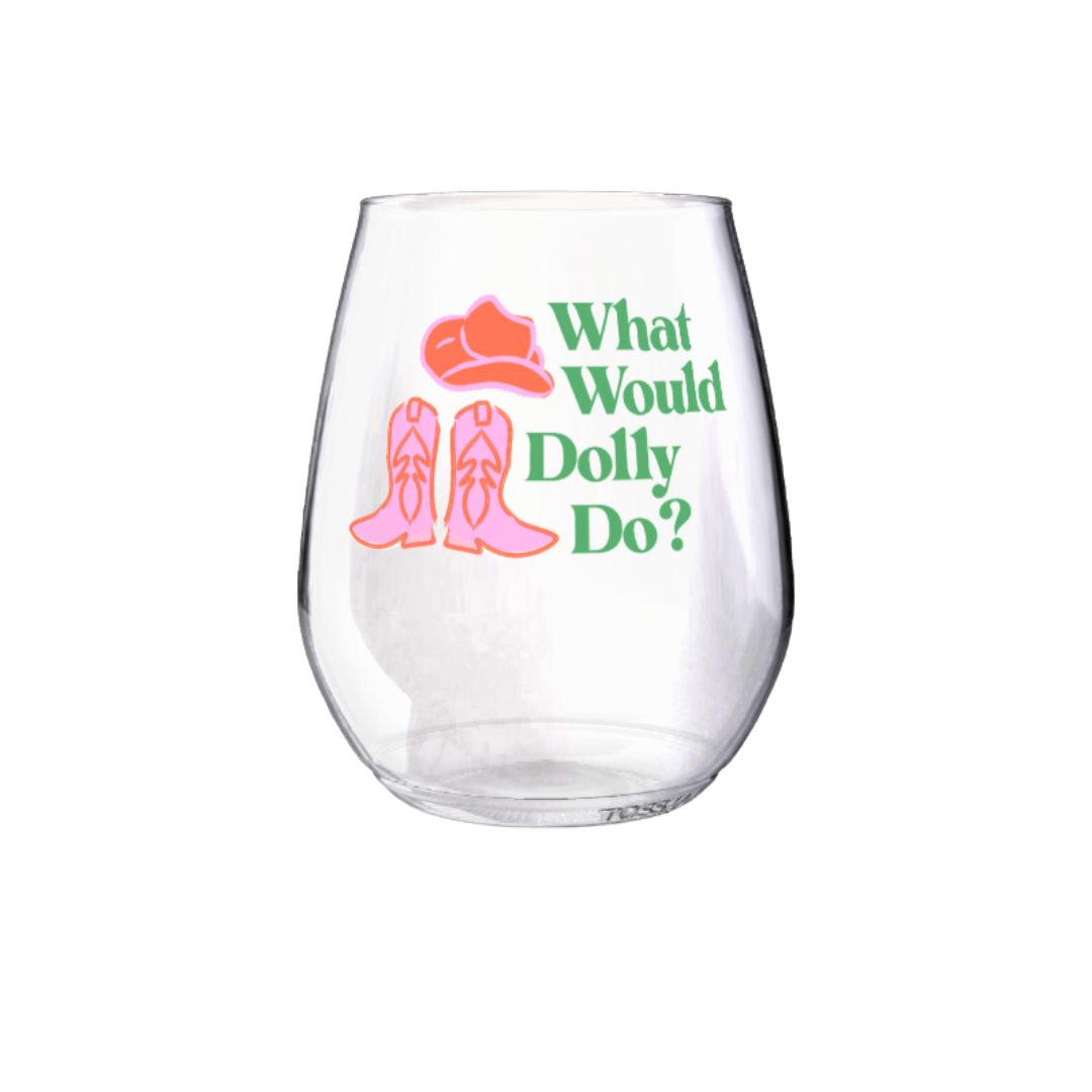 Shatterproof Wine Glass Set - What Would Dolly Do?