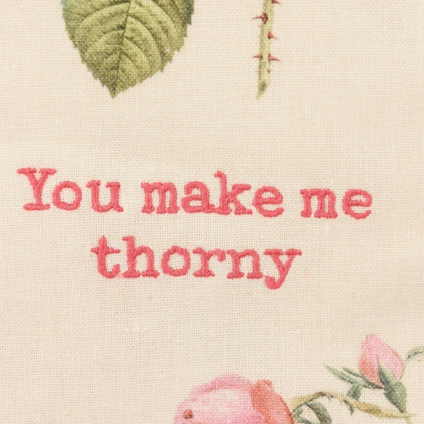 You Make Me Thorny Dish Cloth Towel | Cotten Linen Novelty Tea Towel | Cute Kitchen Hand Towel | 18" x 28"