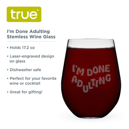 I'm Done Adulting Stemless Wine Glass